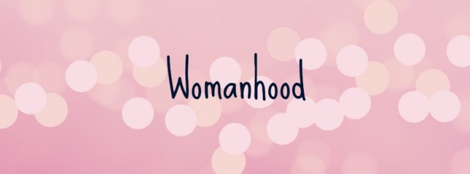 womanhood